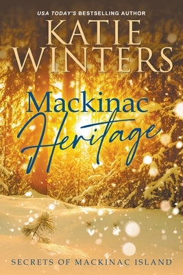 Mackinac Heritage by Winters, Katie
