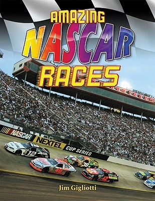 Amazing NASCAR Races by Gigliotti, Jim