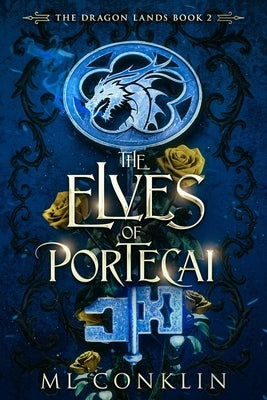 The Elves of Portecai (The Dragon Lands Book 2) by Conklin, ML
