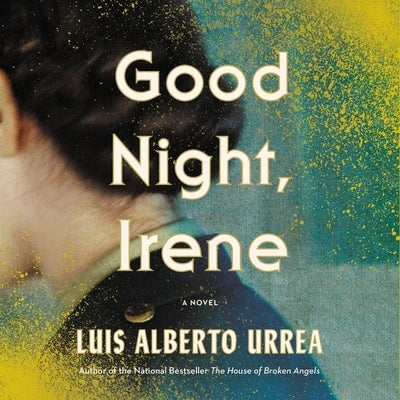 Good Night, Irene by Urrea, Luís Alberto