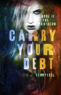 Carry Your Debt by Campbell, E. J.