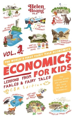 Economics For Kids: Lessons from Fables & Fairy Tales by Hoang, Helen
