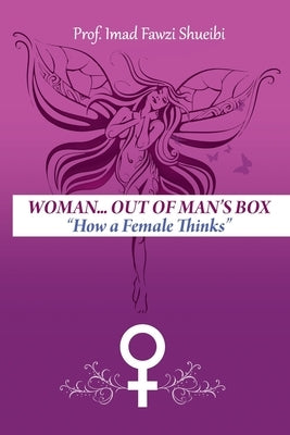 Woman .. Out Of Man's Box by Shueibi, Imad Fawzi