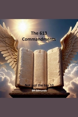 The 613 Commandments by Edmunds, Br