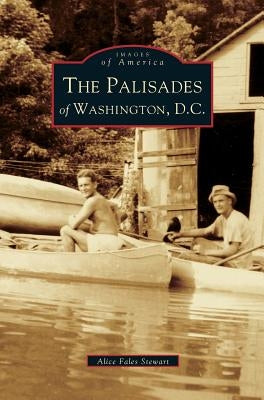 Palisades of Washington, D.C. by Stewart, Alice Fales