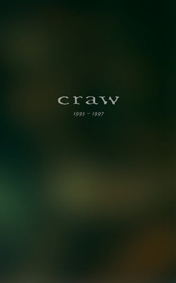 Craw 1993-1997 by Craw