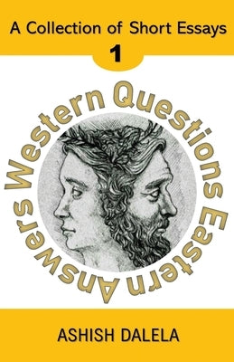 Western Questions Eastern Answers by Dalela, Ashish