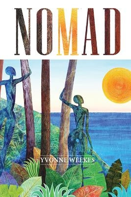 Nomad by Weekes, Yvonne