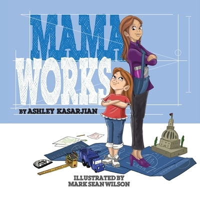 Mama Works by Kasarjian, Ashley