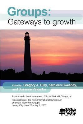 Group Work: Gateways to Growth by Tully, Gregory J.