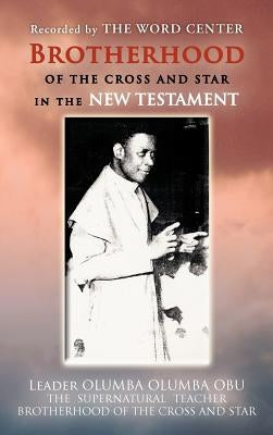 Brotherhood of the Cross and Star in the New Testament by The Word Center