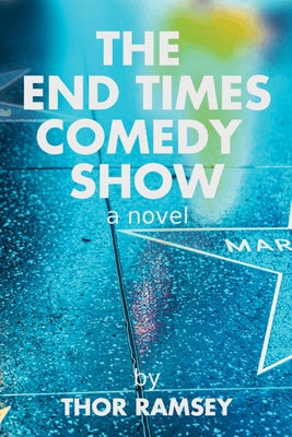 The End Times Comedy Show by Ramsey, Thor
