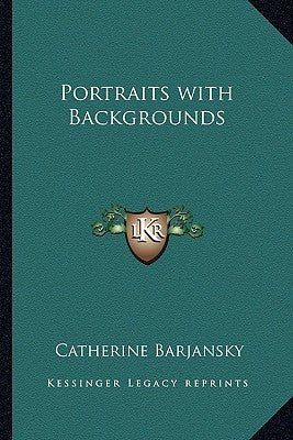 Portraits with Backgrounds by Barjansky, Catherine