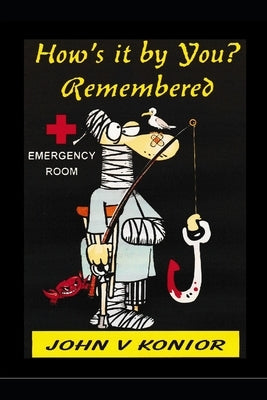 How's it by you? Remembered: Fishing and Friendship by Wong, Lorolie