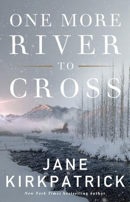 One More River to Cross by Kirkpatrick, Jane