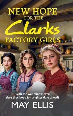 New Hope for the Clarks Factory Girls by Ellis, May