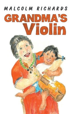 Grandma's Violin by Richards, Malcolm