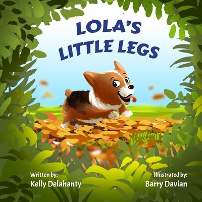 Lola's Little Legs by Delahanty, Kelly