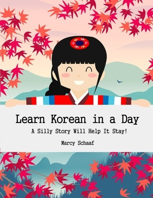 Learn Korean in a Day by Schaaf, Marcy