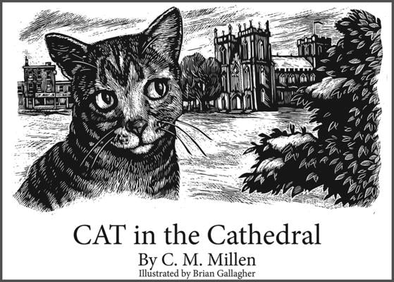 Cat in the Cathedral by Millen, C. M.