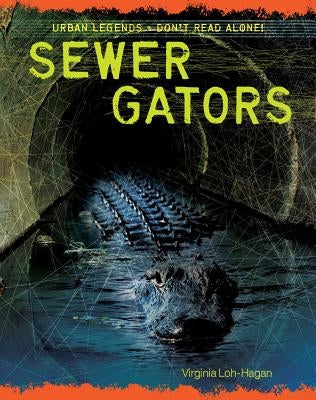 Sewer Gators by Loh-Hagan, Virginia