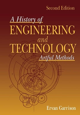 History of Engineering and Technology by Garrison, Ervan G.