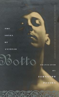 The Songs of António Botto by Botto, António
