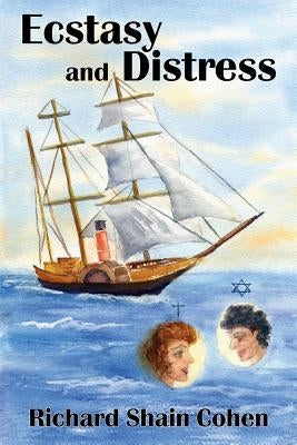 Ecstasy and Distress by Cohen, Richard Shain
