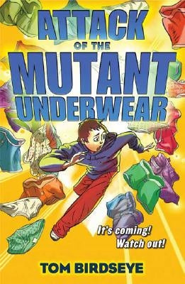 Attack of the Mutant Underwear by Birdseye, Tom