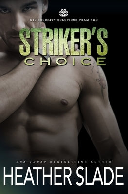 Striker's Choice by Slade, Heather