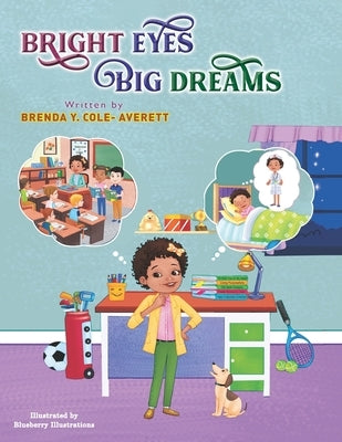 Bright Eyes Big Dreams by Illustrations, Blueberry