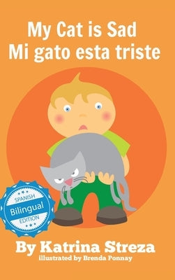 My Cat is Sad / Mi gato esta triste by Streza, Katrina