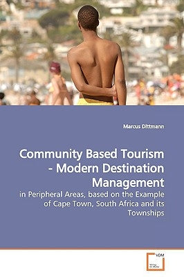 Community Based Tourism - Modern Destination Management by Dittmann, Marcus