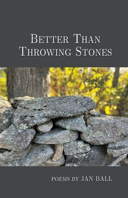 Better Than Throwing Stones by Ball, Jan