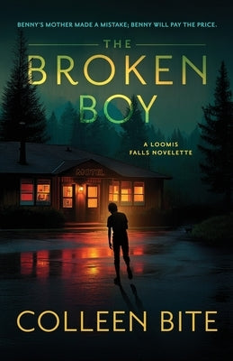 The Broken Boy by Bite, Colleen