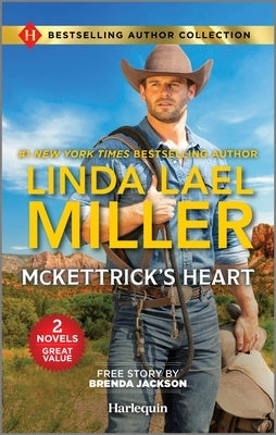 McKettrick's Heart & the Marriage He Demands by Miller, Linda Lael