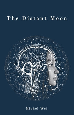 The Distant Moon by Wei, Michel