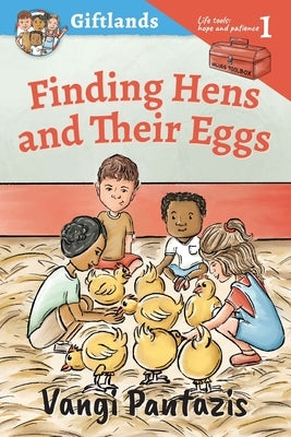 Finding Hens and Their Eggs: Hope and Patience by Pantazis, Vangi