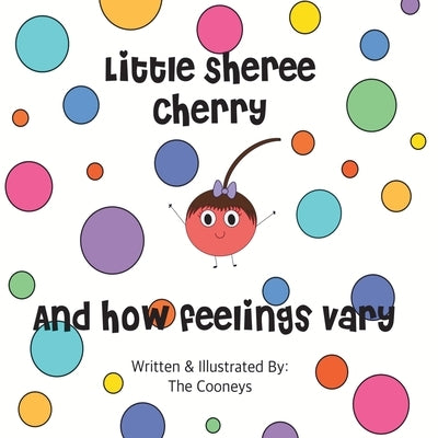 Little Sheree Cherry and How Feelings Vary by Cooney, Zachary