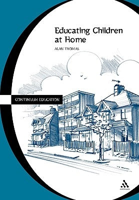 Educating Children at Home by Thomas, Alan
