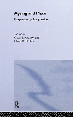 Ageing and Place by Andrews, Gavin J.