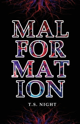 Malformation by Night, T. S.