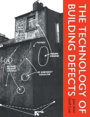 The Technology of Building Defects by Hinks, John