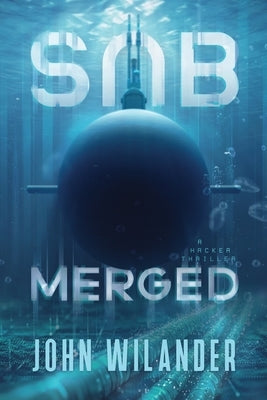 Submerged: A hacker thriller by Wilander, John