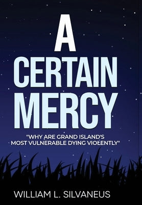 A Certain Mercy by Silvaneus, William L.