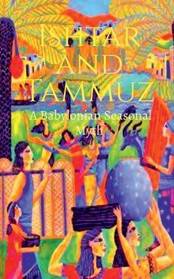 Ishtar and Tammuz by Kumar, Golu