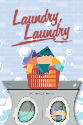 Laundry, Laundry by Hinds, Victoria K.