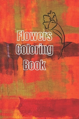 Flowers Coloring Book: Beautiful Pictures from the Garden of Nature by Books, The Sultu's
