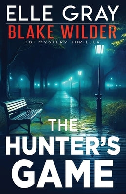 The Hunter's Game by Gray, Elle