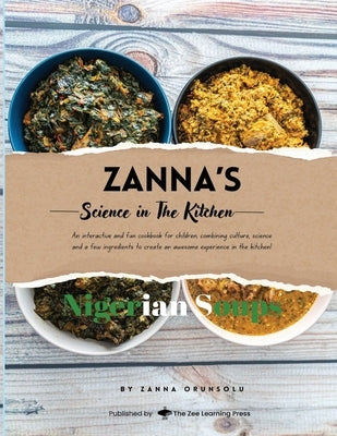 Zanna's Science in the Kitchen: Nigerian Soups by Orunsolu, Zanna